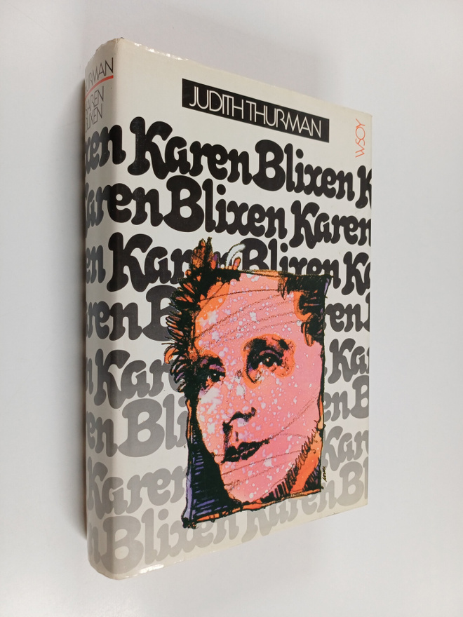 Judith Thurman : Karen Blixen : tarinankertojan elämä