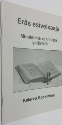 Kalervo Koskimies : Eräs esiveisaaja : muistelmia vanhois...