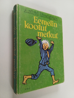 Astrid Lindgren : Eemelin kootut metkut : Vaahteramäen Ee...