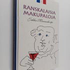 Jukka Mannerkorpi : Ranskalaisia makupaloja - pikkukuva 1