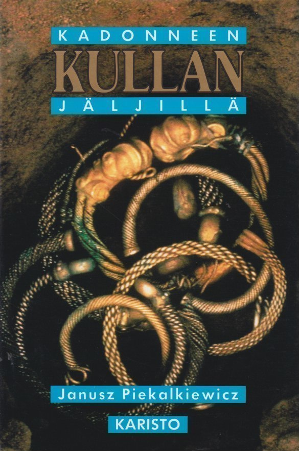 Janusz Piekalkiewicz: Kadonneen kullan jäljillä