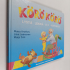 Maisa Krokfors : Körö körö : lystiä leikkiä 0-3 -vuotiaille - pikkukuva 1