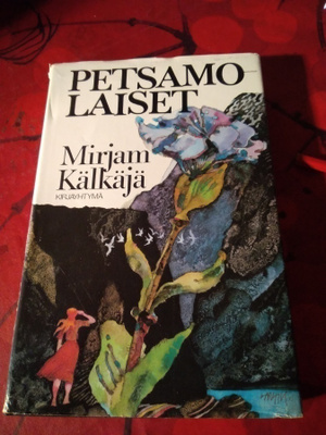 MIRJAM KÄLKÄJÄ: PETSAMOLAISET
