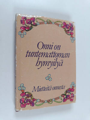 Salme (toim.) Saure : Onni on tuntemattoman hymyilyä : mi...