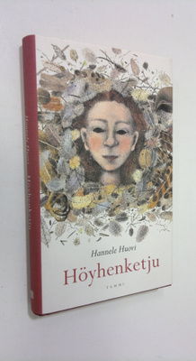 Hannele Huovi : Höyhenketju