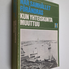 När samhället förändras = Kun yhteiskunta muuttuu - pikkukuva 1