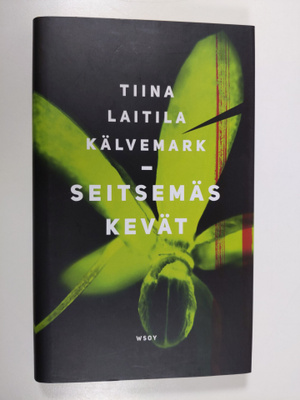 Tiina Laitila Kälvemark : Seitsemäs kevät