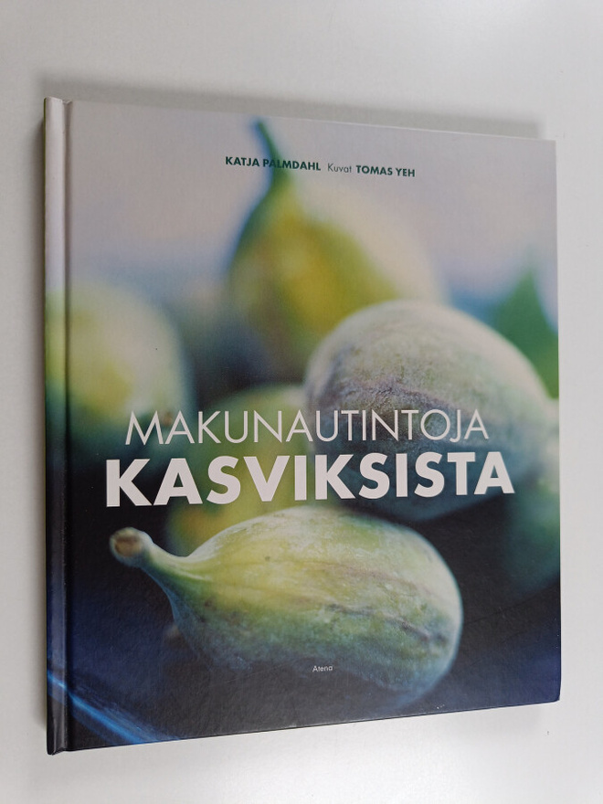 Katja Palmdahl : Makunautintoja kasviksista