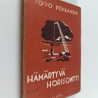 Toivo Pekkanen : Hämärtyvä horisontti - pikkukuva 1