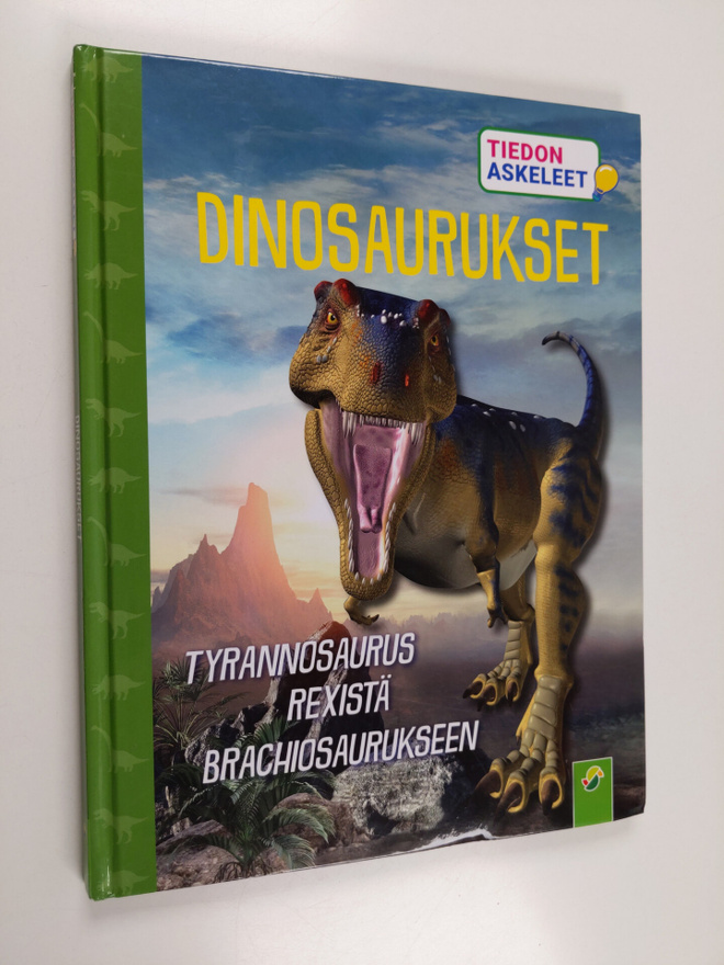 Brigitte Hoffmann : Dinosaurukset : Tyrannosaurus rexistä...