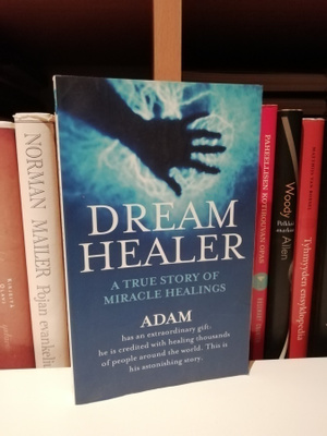 Adam - DreamHealer - A True Story of Miracle Healings