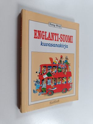 Tony Wolf : Englanti-suomi : kuvasanakirja
