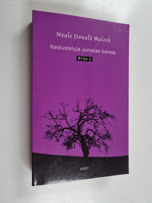 Neale Donald Walsch : Keskusteluja Jumalan kanssa : Kirja 3