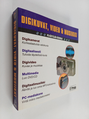 Tom Bunzel : Digikuvat, video & musiikki : PC-käyttäjän k...