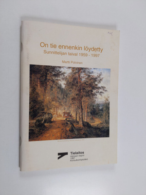 Martti Polvinen : On tie ennenkin löydetty : suunnittelij...