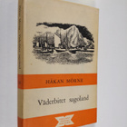 Håkan Mörne : Väderbitet sagoland - pikkukuva 1
