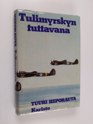 Tuuri Heporauta : Tulimyrskyn tuttavana : lentomestari Ot...