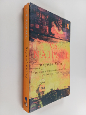 Vidiadhar Surajprasad Naipaul : Beyond Belief - Islamic E...