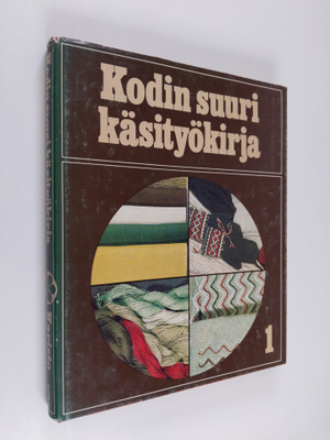 Mirja Vasama : Kodin suuri käsityökirja 1