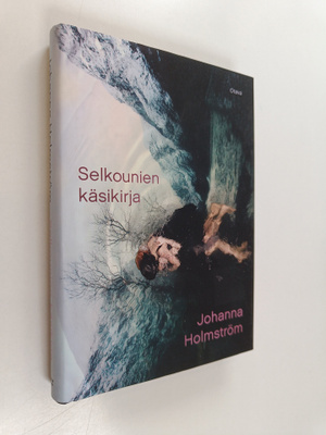 Johanna Holmström : Selkounien käsikirja