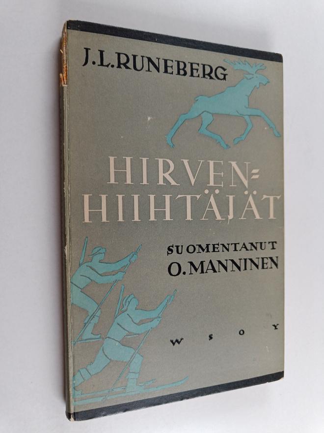 Johan Ludvig Runeberg ym. : Hirvenhiihtäjät