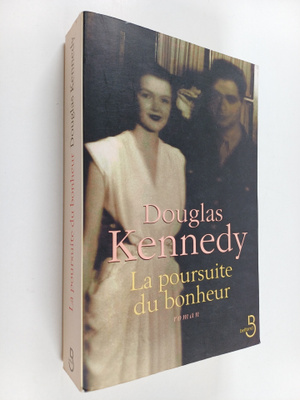Douglas Kennedy : La poursuite du bonheur