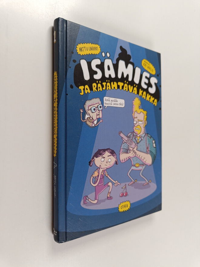 Arttu Unkari : Isämies ja räjähtävä kakka