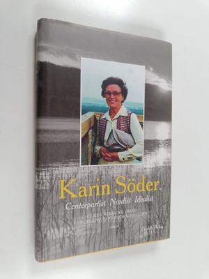 Riber Hansson : Karin Söder : centerpartist, nordist, ide...