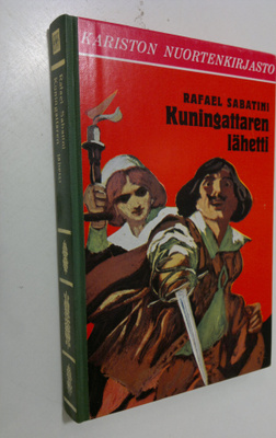 Rafael Sabatini : Kuningattaren lähetti