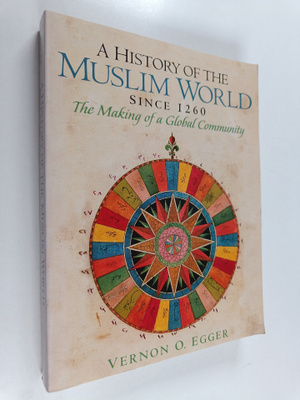 Vernon O. Egger : A history of the Muslim World since 126...
