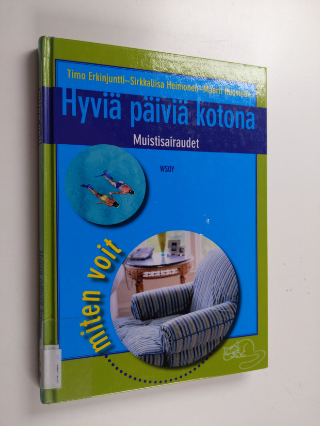 Maarit Huovinen ym. : Hyviä päiviä kotona : muistisairaudet