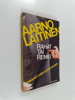 Aarno Laitinen : Rahat tai renki
