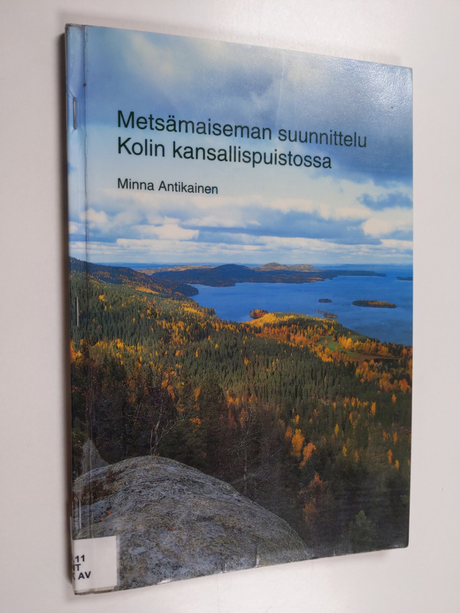 Minna Antikainen : Metsämaiseman suunnittelu Kolin kansal...