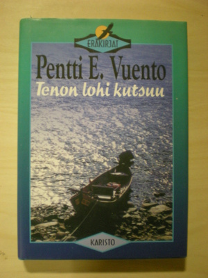 Pentti E. Vuento: Tenon lohi kutsuu