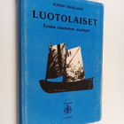 Juhani Merilahti : Luotolaiset : saaristolais- ja luotsir... - pikkukuva 1