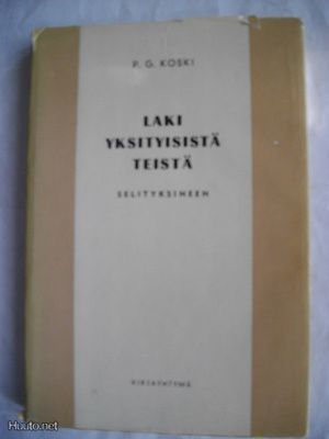 P.G.Koski: Laki yksityisistä teistä selityksineen (11.11)