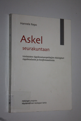 Hannele Repo : Askel seurakuntaan : virolaisten rippikoul...