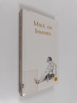 Mark Twain : Mikä on ihminen