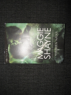 HARLEQUIN:VARJOJEN NÄLKÄ:Maggie Shayne NOCTURNE