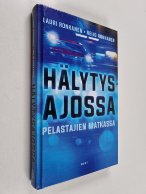 Reijo Ronkanen ym. : Hälytysajossa - Pelastajien matkassa