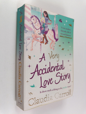 Claudia Carroll : A Very Accidental Love Story