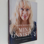 Katri Manninen : Minä onnistun : kuuntele kehoasi, tunne ... - pikkukuva 1