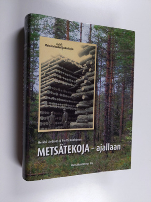Heikki ym. (toim.) Lindroos : Metsätekoja - ajallaan