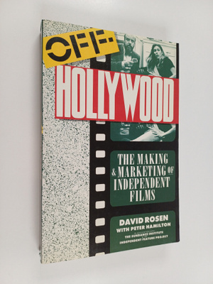 Peter Hamilton ym. : Off-Hollywood - The Making and Marke...