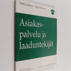 Tapio Korkala ym. : Asiakaspalvelu ja laaduntekijät - pikkukuva 1