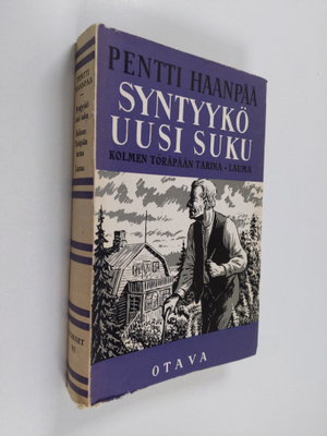 Pentti Haanpää : Syntyykö uusi suku ,eli, Kaaleppi Köyhkä...