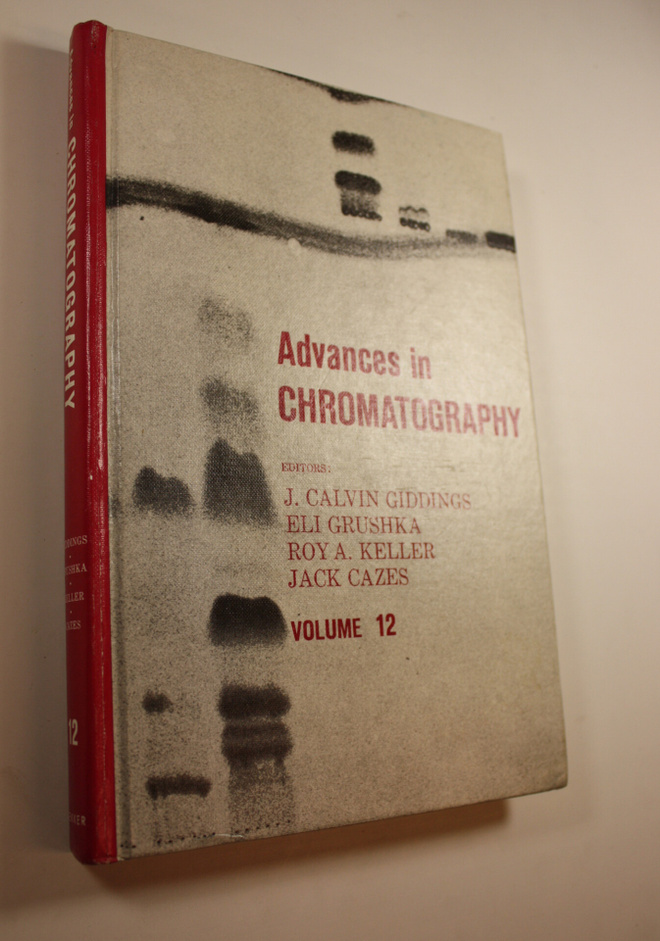 J. Calvin ym. Giddings : Advances in chromatography : Vol...