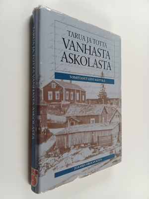 Tarua ja totta vanhasta Askolasta