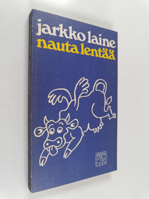 Jarkko Laine : Nauta lentää : runoja
