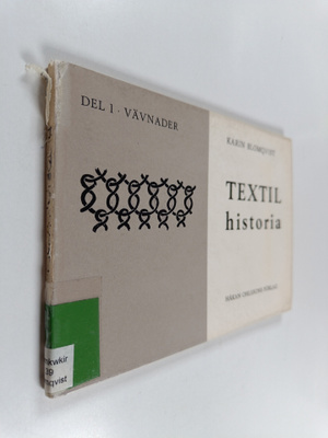Karin Blomqvist : Textil historia 1 - Vävnader
